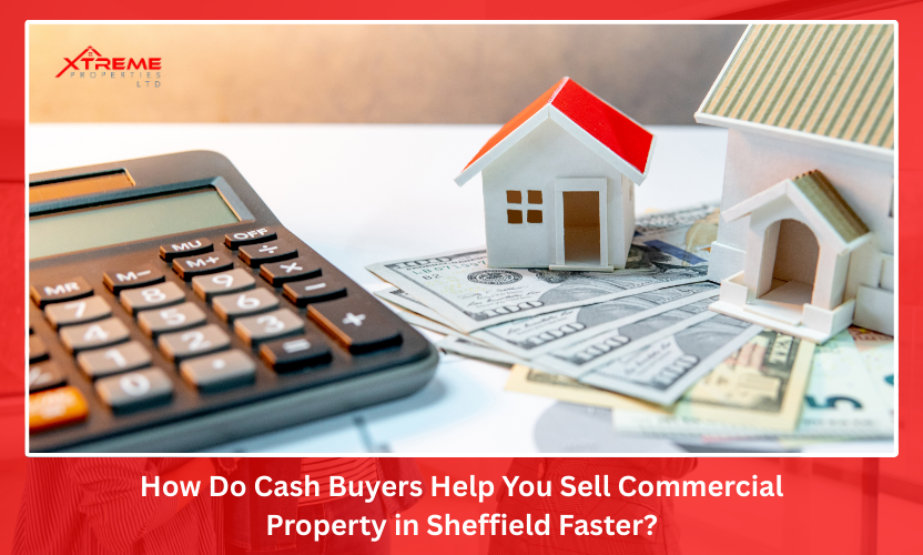 Sell commercial property in Sheffield fast with cash buyers