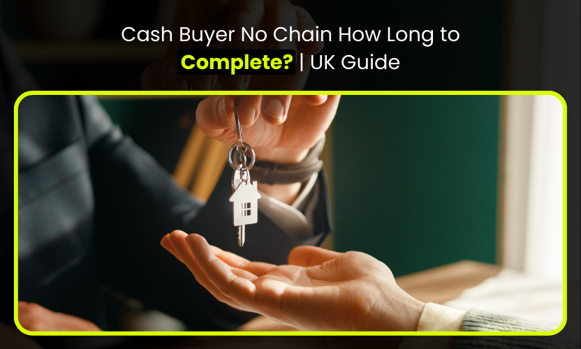 Cash buyer no chain property sale timeline in the UK